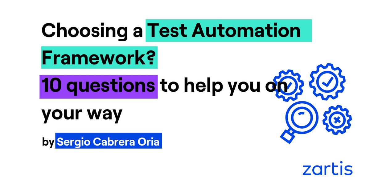 test automation framework by Software Developer Sergio Oria from Zartis team