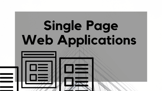 single page applications (SPAs) and their benefits