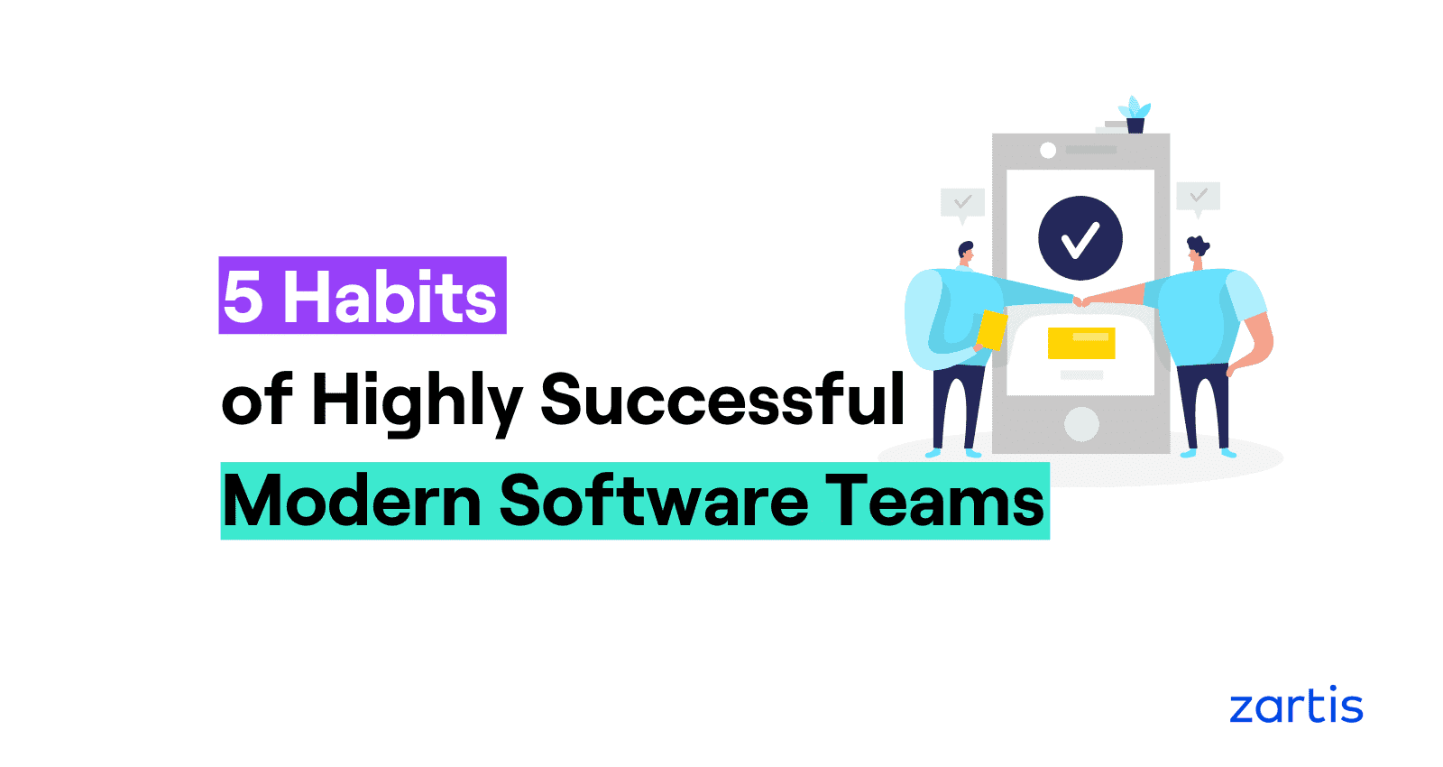 5 habits of highly successful modern software teams