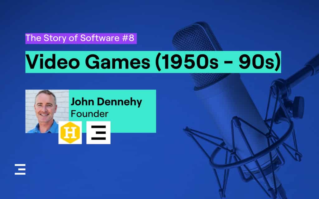 podcast story of software by zartis - epsiode 8 video games