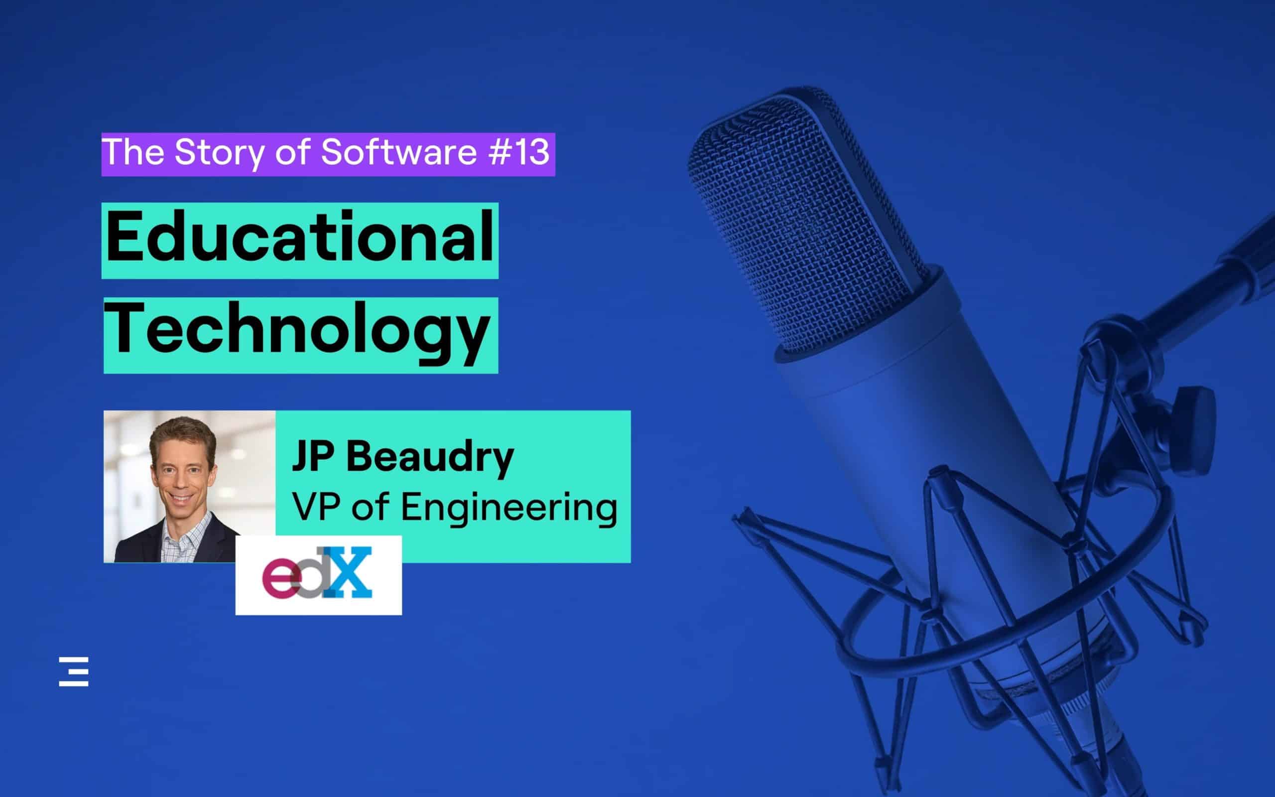 The Story of software podcast by zartis - episode 13: educational technology with JP Beaudry