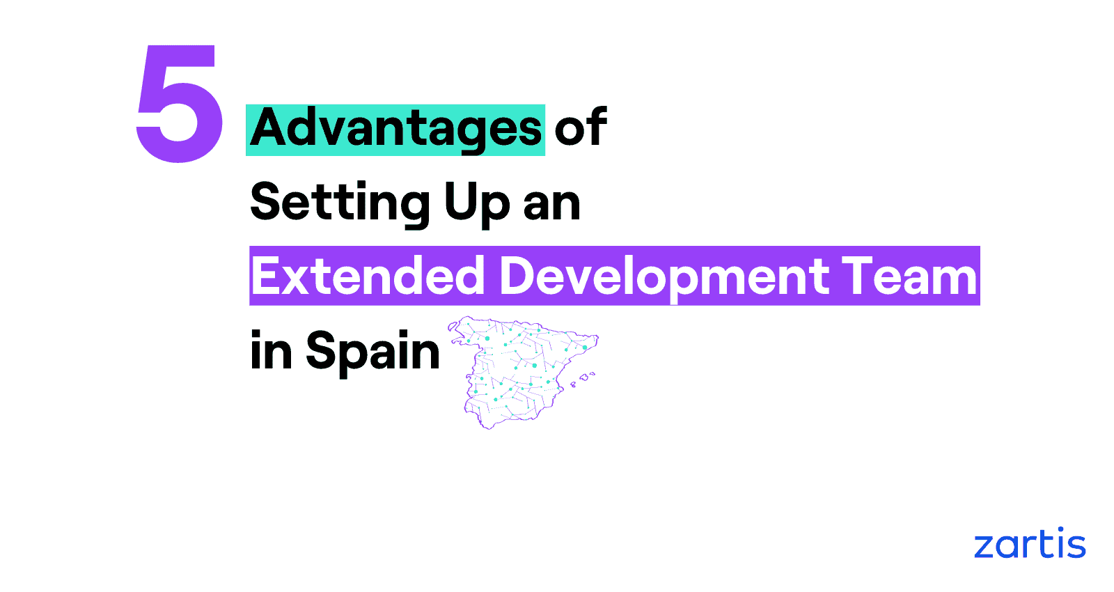 5 advantages of setting up an extended software development team in spain