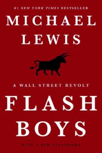 Book by Michael Lewis called Flash Boys on the topic of the US Stock Exchange market