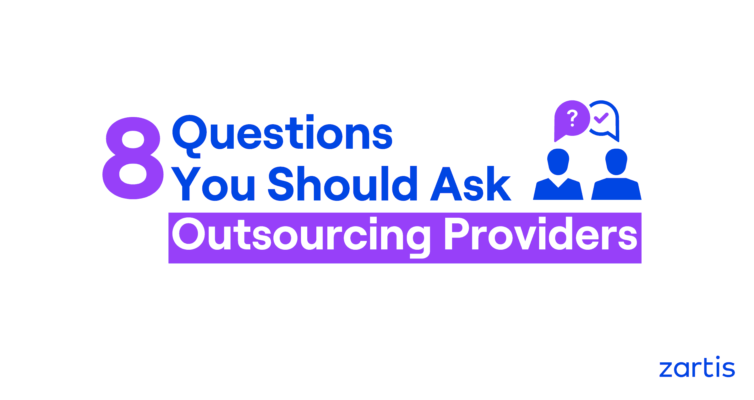 8 most important questions to ask IT outsourcing providers before choosing a partner