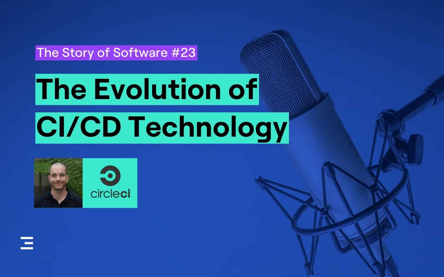 the evolution of ci/cd with circleci CTO rob zuber
