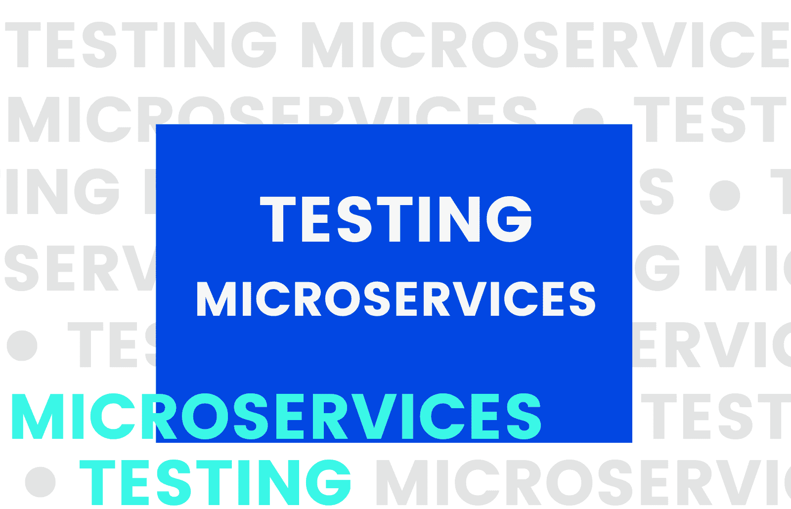 testing microservices