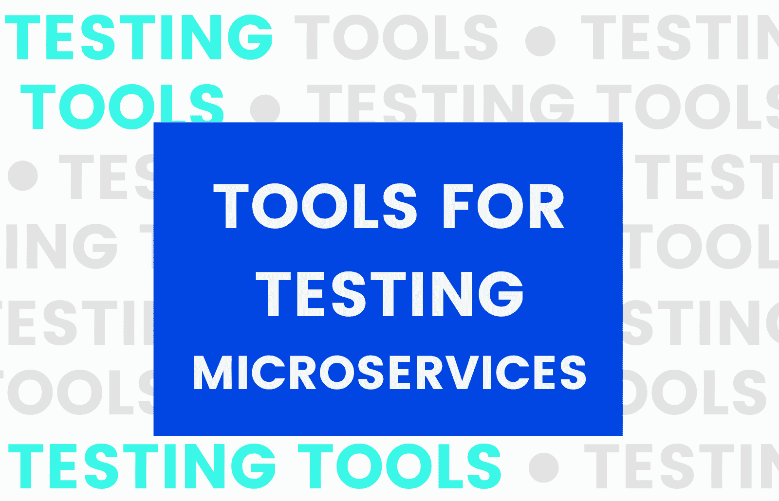 testing microservices and useful tools