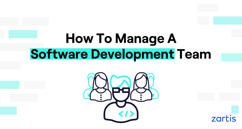 How To Manage A Software Team