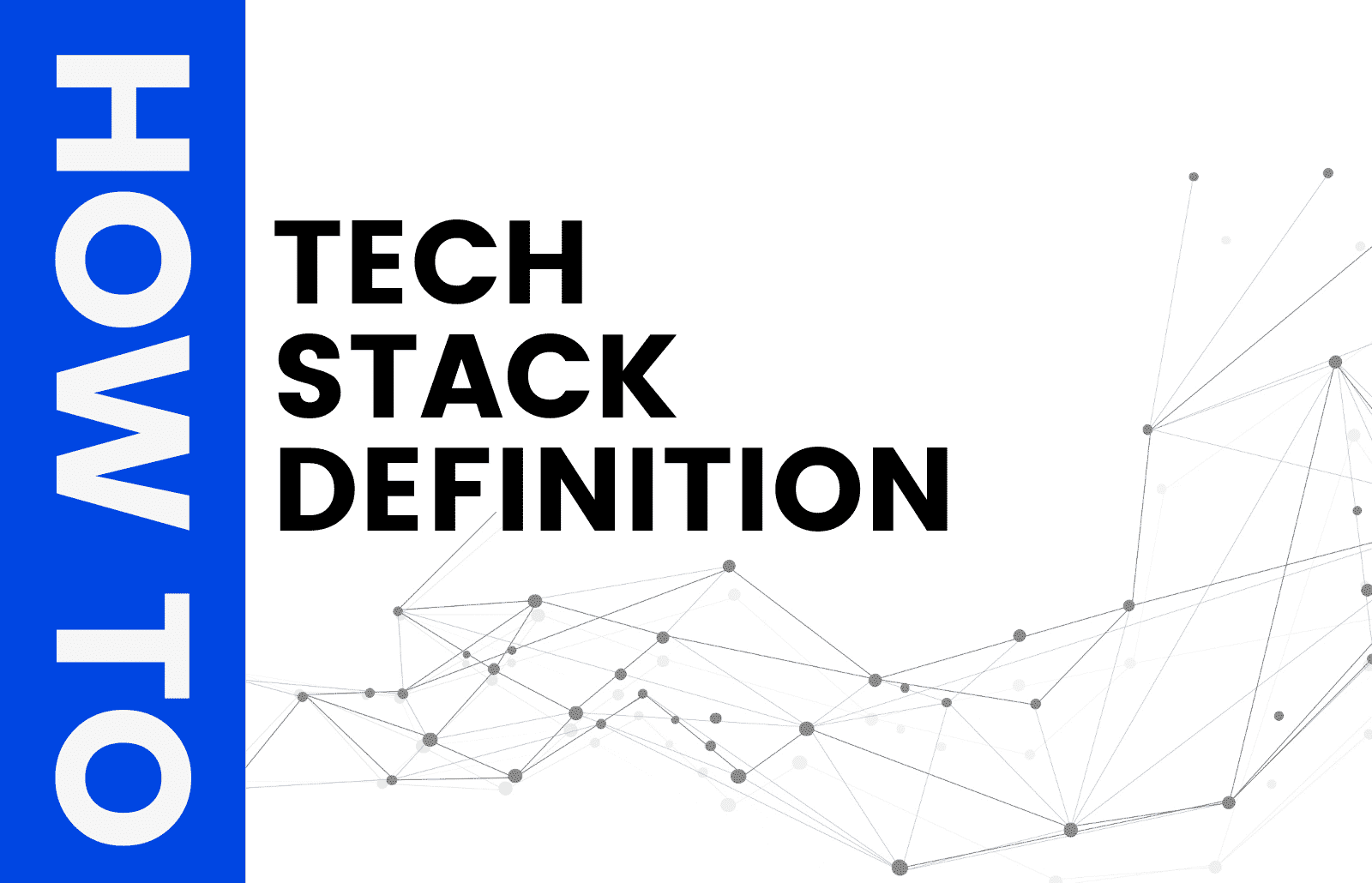 tech stack definition how to guide