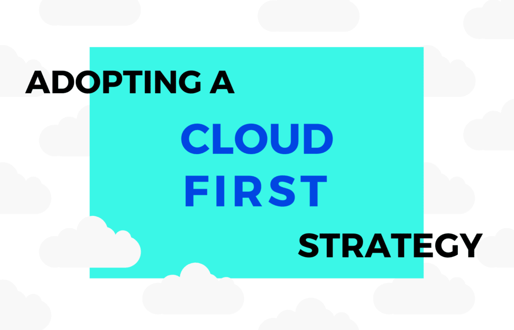 cloud first strategies
