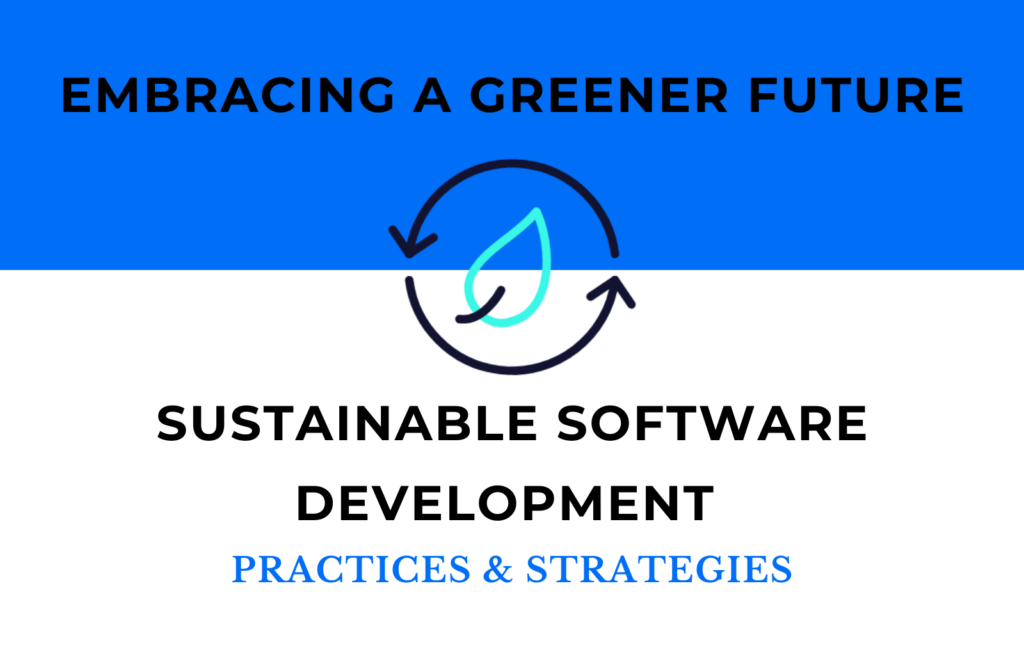 sustainable software development and green software engineering