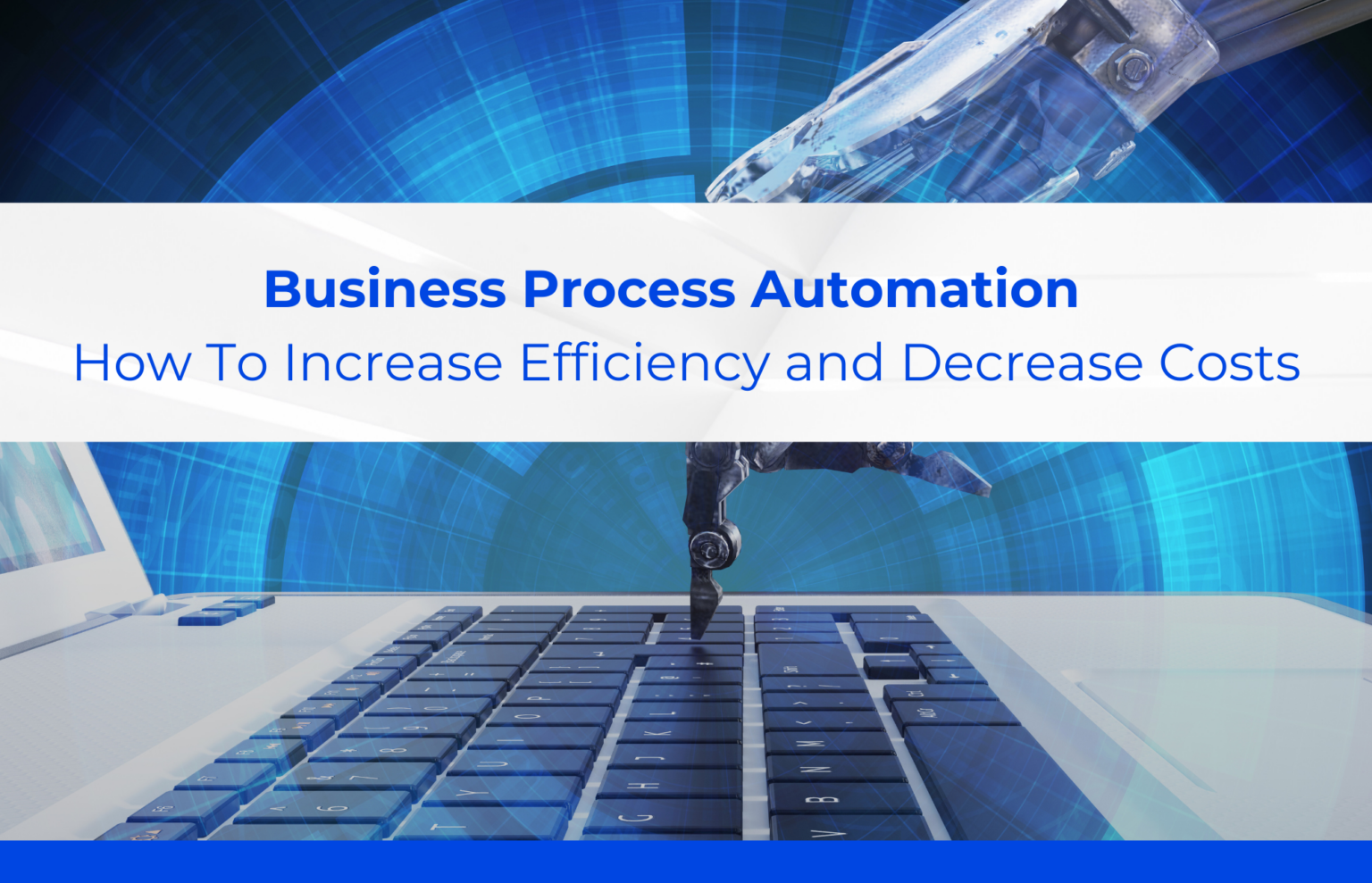 Business Process Automation - How To Increase Efficiency and Decrease ...