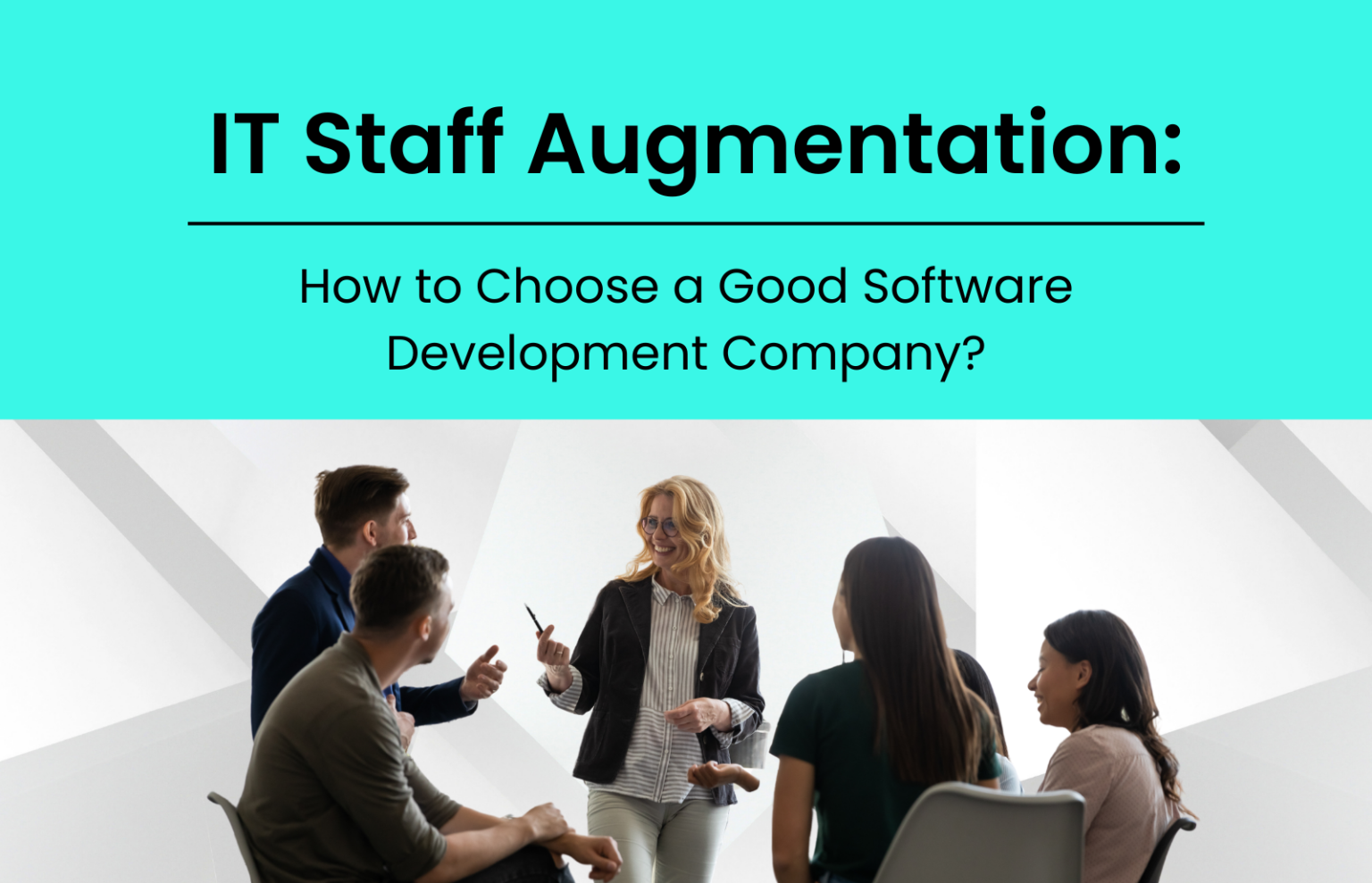 IT Staff Augmentation: How to Choose a Good Software Development ...