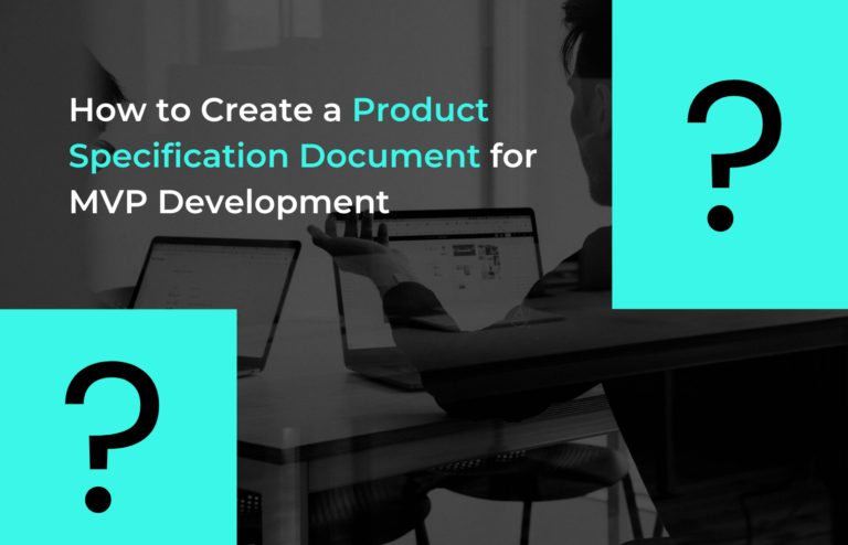 How to Create a Product Specification Document for MVP Development | Zartis