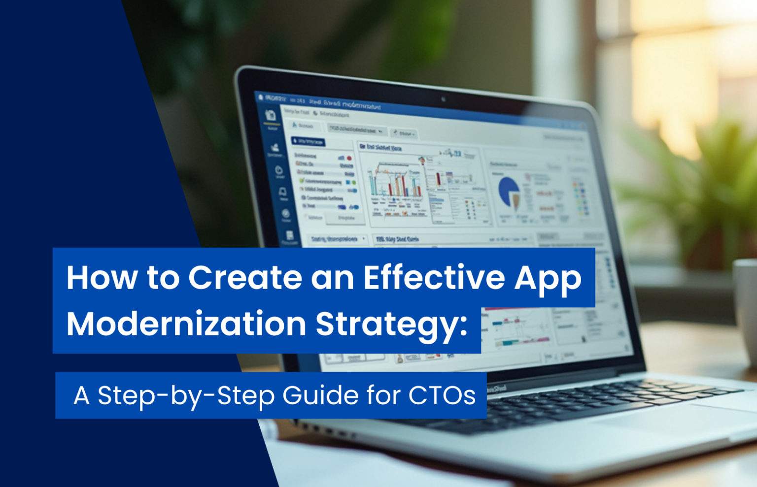 How to Create an Effective App Modernization Strategy: A Step-by-Step ...