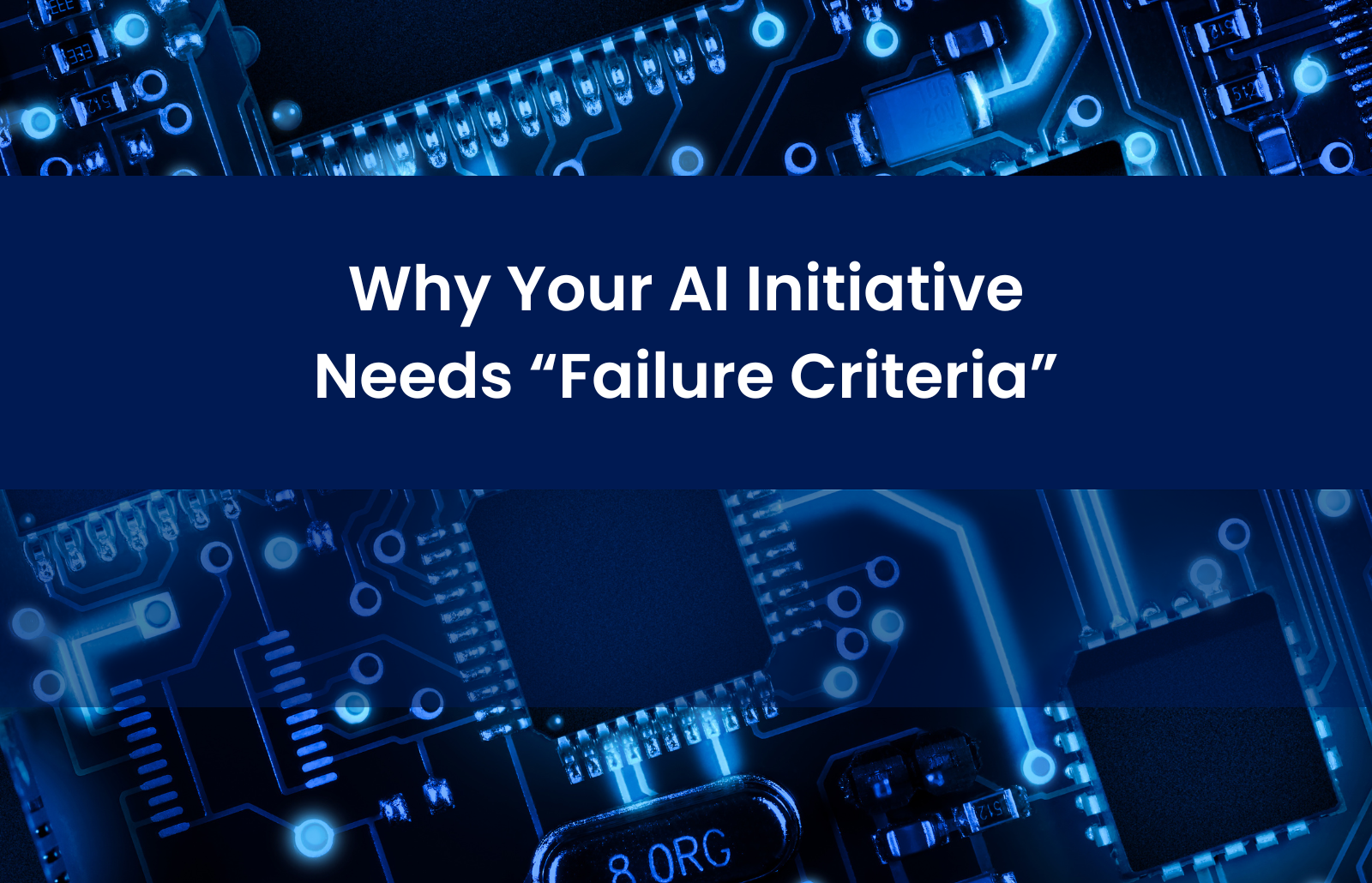 Failure criteria for AI initiatives
